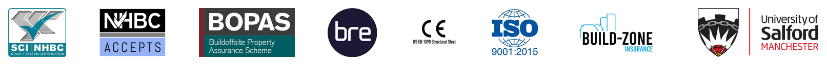 SCI/NHBC Stage 1 certification, NHBC Accepts, BOPAS, BRE, CE BS EN 1090, ISO 9001:2015, Build-Zone and the University of Salford